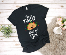 Load image into Gallery viewer, I&#39;m A Taco Kind of Girl - Ladies&#39; T-shirt