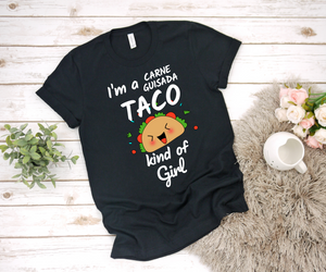 I'm a Carne Guisada Taco Kind of Girl - Ladies' T-shirt