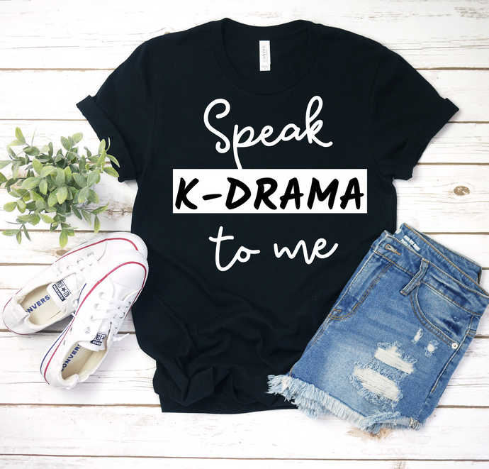 Speak K-drama to me - K-drama K-pop Lover Shirt - Ladies' T-shirt