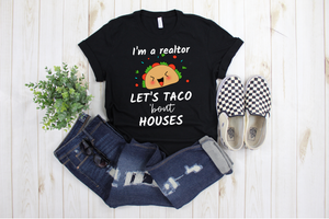 I'm a Realtor Let's Talk About / Taco 'bout Houses - Ladies' T-shirt
