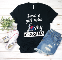 Load image into Gallery viewer, Just A Girl Who Loves K-Drama - Ladies&#39; T-shirt