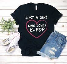 Load image into Gallery viewer, Just a Girl Who Loves K-pop / K-drama K-pop Lover Shirt  - Ladies&#39; T-shirt