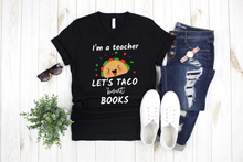 Load image into Gallery viewer, I&#39;m a Teacher Let&#39;s Talk About / Taco &#39;bout Books - Ladies&#39; T-shirt