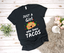 Load image into Gallery viewer, Just a Girl Who Loves Tacos - Ladies&#39; T-shirt