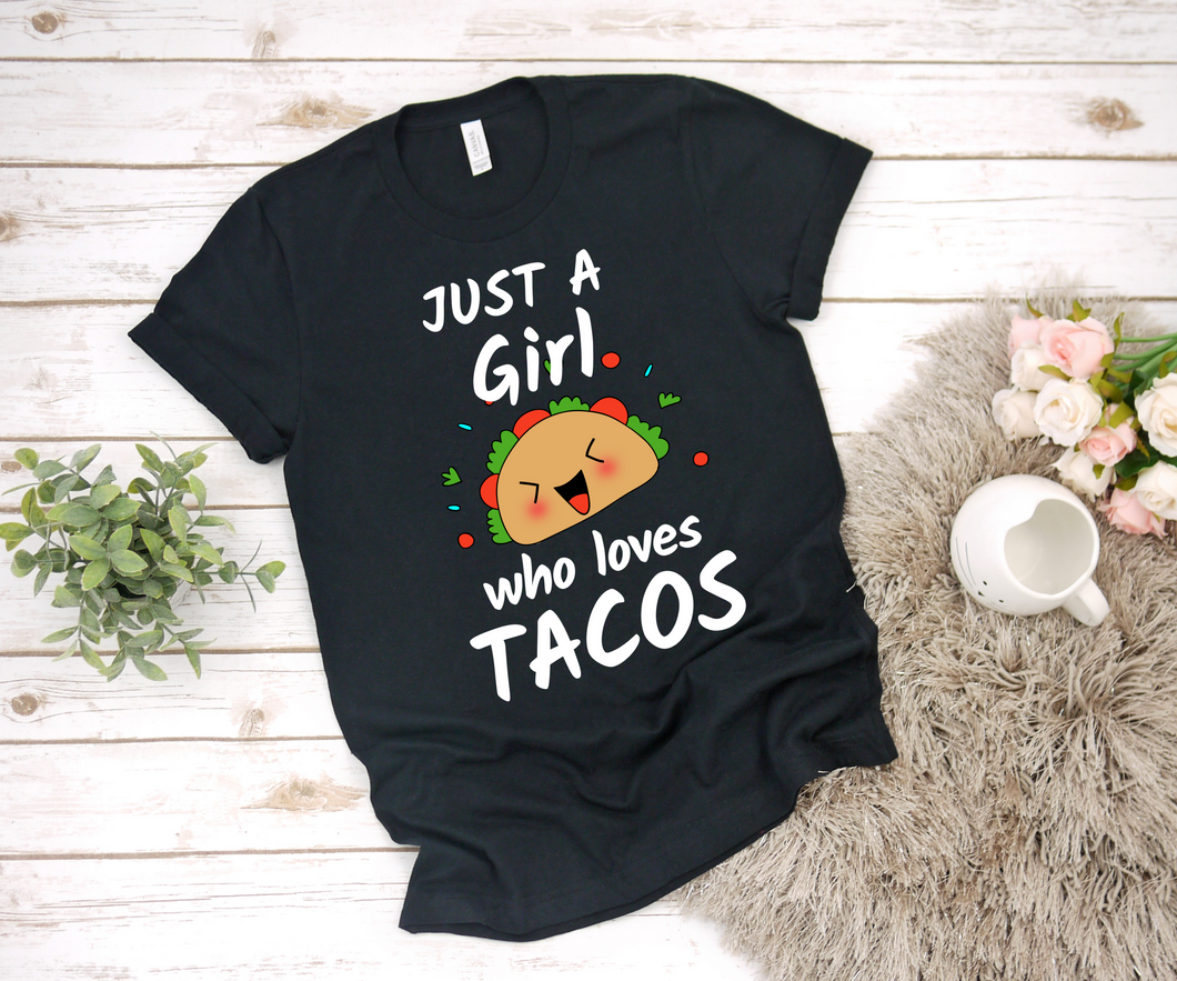 Just a Girl Who Loves Tacos - Ladies' T-shirt