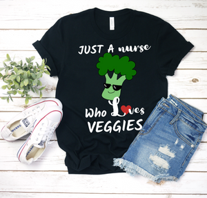 Just A Nurse Who Loves Veggies - Ladies' T-shirt