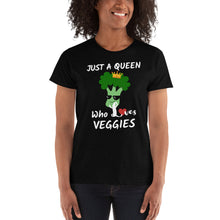 Load image into Gallery viewer, Just A Queen Who Loves Veggies - Ladies&#39; T-shirt