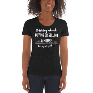 Thinking about Buying or Selling a House - I'm Your Girl Real Estate Woman Women's Crew Neck T-shirt