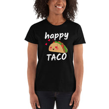 Load image into Gallery viewer, Happy Taco - Ladies&#39; T-shirt