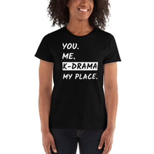 Load image into Gallery viewer, You Me K-Drama My Place K-drama K-pop Lover Shirt Ladies&#39; T-shirt