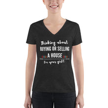 Load image into Gallery viewer, Thinking about Buying or Selling a House? I&#39;m Your Girl - Real Estate Women&#39;s Fashion Deep V-neck T- Shirt